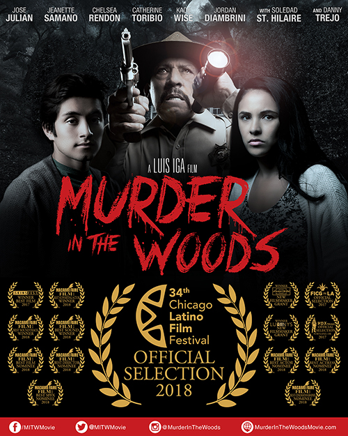 Murder in the Woods with Danny Trejo Will Have Its Midwest Festival Premiere at the 34th Annual Chicago Latino Film Festival